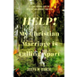 Help! My Christian Marriage Is Falling Apart: A Short Survival Guide on Rescuing Your Marriage from Ruin - Paperback