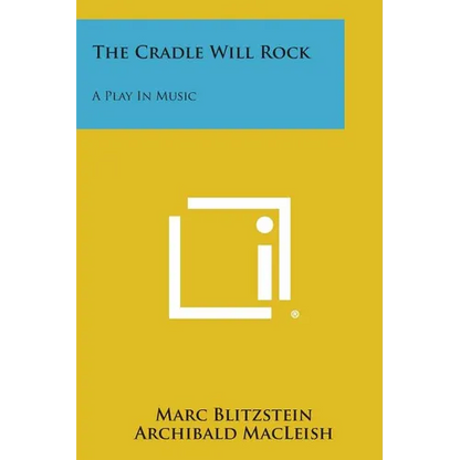 The Cradle Will Rock: A Play In Music - Paperback