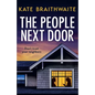 The People Next Door: A totally addictive psychological thriller with a shocking final twist - Paperback