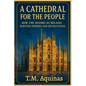 A Cathedral for the People: How the Duomo di Milano Survived Empires and Revolutions - Paperback
