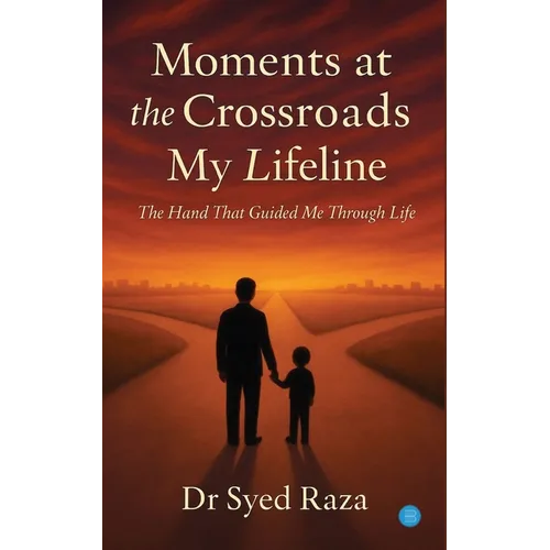 Moments at the Crossroads: My Lifeline - Paperback