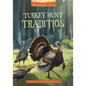 Turkey Hunt Tradition - Hardcover