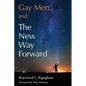 Gay Men and The New Way Forward - Paperback