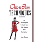 Chic & Slim Techniques: 10 Techniques to Make You Chic & Slim a la Francaise - Paperback