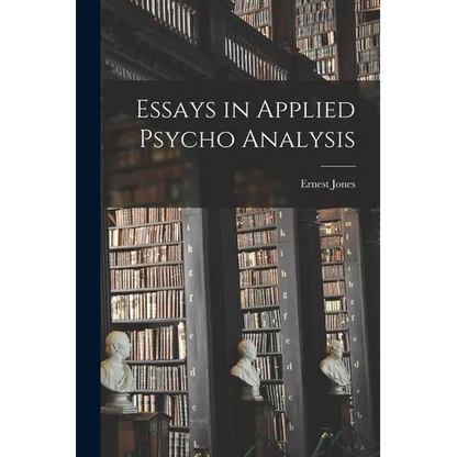 Essays in Applied Psycho Analysis - Paperback