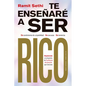 Te Enseñaré a Ser Rico - Paperback