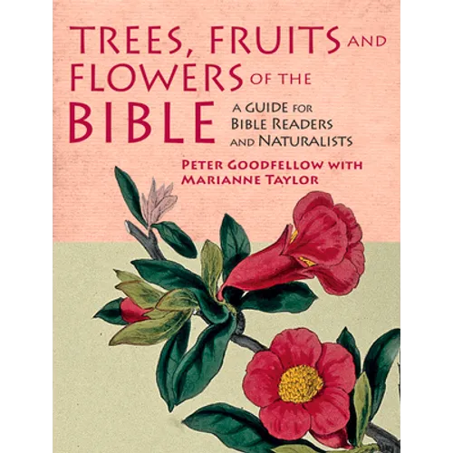 Trees, Fruits and Flowers of the Bible - Hardcover