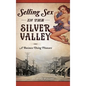 Selling Sex in the Silver Valley: A Business Doing Pleasure - Hardcover