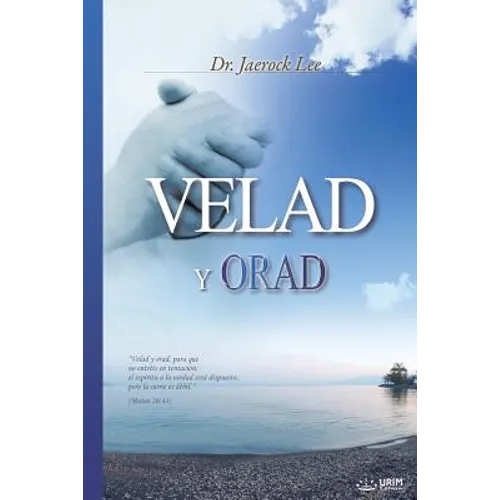 Velad y Orad: Keep Watching and Praying (Spanish) - Paperback