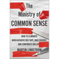 The Ministry of Common Sense: How to Eliminate Bureaucratic Red Tape, Bad Excuses, and Corporate Bs - Hardcover