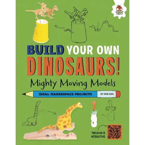Mighty Moving Models: Dinosaurs with a Few Tricks to Show! - Library Binding