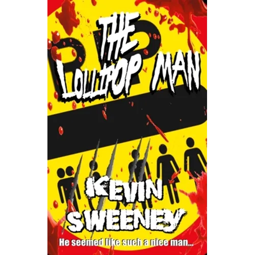 The Lollipop Man: Extreme Horror - Paperback