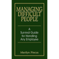 Managing Difficult People: A Survival Guide for Handling Any Employee - Paperback
