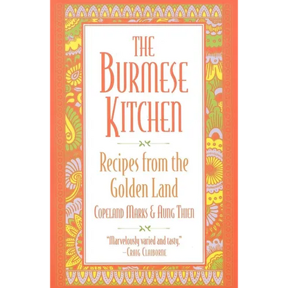 The Burmese Kitchen: Recipes from the Golden Land - Paperback