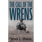 The Call of the Wrens - Library Binding