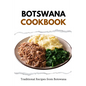 Botswana Cookbook: Traditional Recipes from Botswana - Paperback
