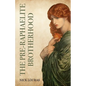 The Pre-Raphaelite Brotherhood - Paperback