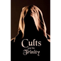 Cults and the Trinity - Paperback