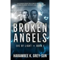 Broken Angels (Eve of Light, Book I) - Paperback