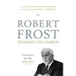 Robert Frost: Speaking on Campus: Excerpts from His Talks, 1949-1962 - Hardcover