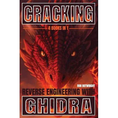 Cracking: Reverse Engineering with Ghidra - Paperback