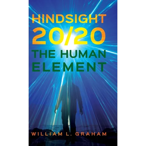 Hindsight 20/20: The Human Element - Hardcover