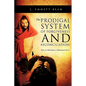 The Prodigal System of Forgiveness and Reconciliation - Paperback