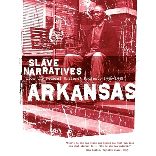 Arkansas Slave Narratives - Paperback