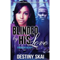 Blinded by His Love: Foolish Heart - Paperback