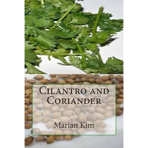 Cilantro and Coriander - Paperback