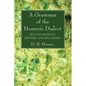 A Grammar of the Homeric Dialect, Second Edition, Revised and Enlarged - Hardcover