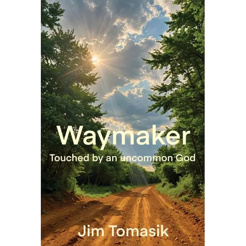 Waymaker: Touched by an uncommon God - Paperback