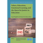 Values, Education, Emotional Learning, and the Quest for Justice in Education - Paperback