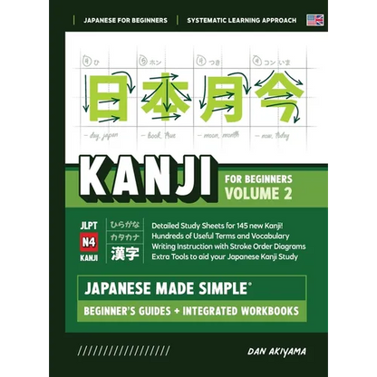Japanese Kanji for Beginners - Volume 2 Textbook and Integrated Workbook for Remembering JLPT N4 Kanji Learn how to Read, Write and Speak Japanese: A - Hardcover