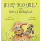 Henry Mozzarella and the Mystery at Whistling Woods: Engaging Chapter Book to Grow Children's Love for Reading - Hardcover