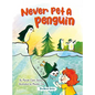 Never Pet a Penguin - Hardcover
