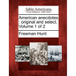 American Anecdotes: Original and Select. Volume 1 of 2 - Paperback