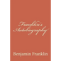 Franklin's Autobiography - Paperback