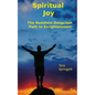 Spiritual Joy: The Buddhist Dzogchen Path to Enlightenment - Paperback