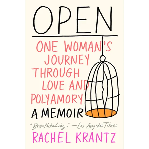 Open: One Woman's Journey Through Love and Polyamory - Paperback