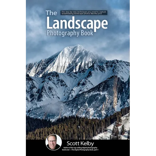 The Landscape Photography Book: The Step-By-Step Techniques You Need to Capture Breathtaking Landscape Photos Like the Pros - Paperback