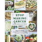 Stop Making Cancer: A Raw Vegan Recipe Book - Hardcover
