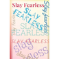 Slay Fearless - Paperback