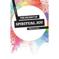 The Secret of Spiritual Joy - Paperback