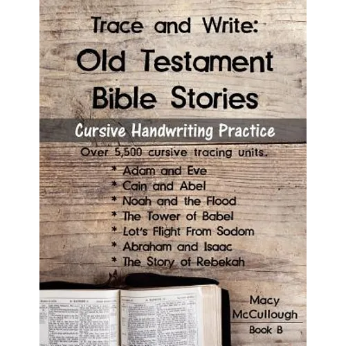 Trace and Write: Old Testament Bible Stories: Cursive Handwriting Practice Workbook - Paperback