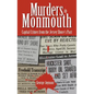 Murders in Monmouth: Capital Crimes from the Jersey Shore's Past - Hardcover