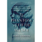 The Phantom of Fifth Avenue: The Mysterious Life and Scandalous Death of Heiress Huguette Clark - Paperback