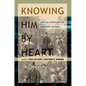 Knowing Him by Heart: African Americans on Abraham Lincoln - Hardcover