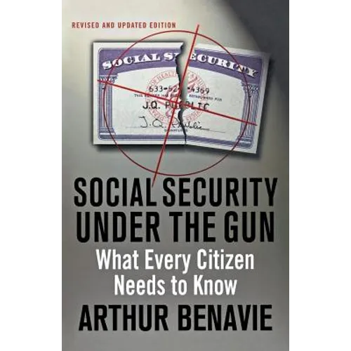 Social Security Under the Gun: What Every Citizen Needs to Know - Paperback