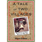 A Tale of Two Villages: My Brilliant and Broken Greenwich Village Life - Paperback